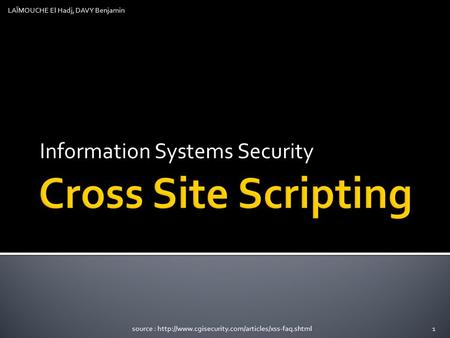 Information Systems Security LAÏMOUCHE El Hadj, DAVY Benjamin 1source :