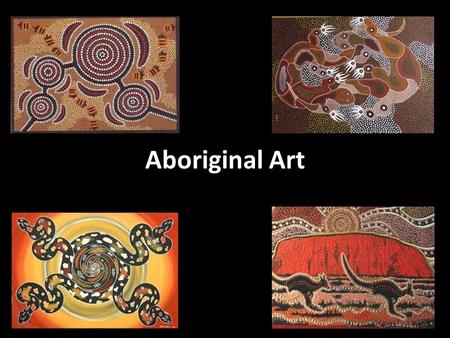 Aboriginal Art. Background information Initial forms of artistic Aboriginal expression were rock carvings, body painting and ground designs, which date.