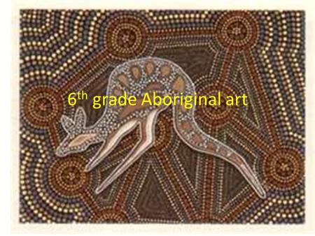6th grade Aboriginal art