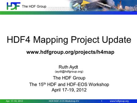 The HDF Group HDF4 Mapping Project Update  Apr. 17-19, 2012HDF/HDF-EOS Workshop XV1 Ruth Aydt