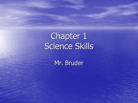Chapter 1 Science Skills