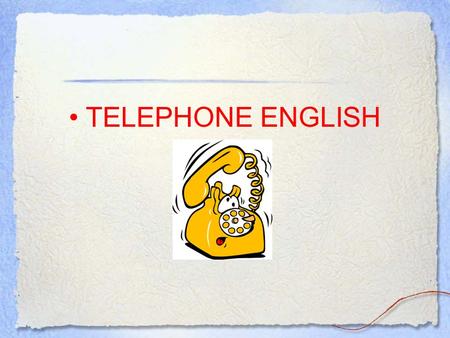 TELEPHONE ENGLISH.
