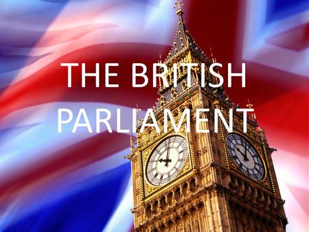 THE BRITISH PARLIAMENT. Fill in the gaps with the suitable words. It was the ______ century, the year of ______. The ____ was a greedy and incompetent.