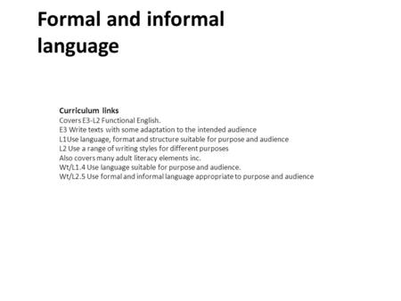 Formal and informal language