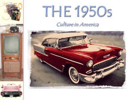 THE 1950s Culture in America.