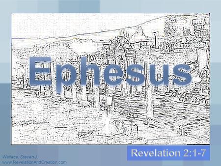Ephesus Revelation 2:1-7 Wallace, Steven J.