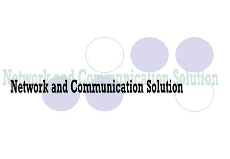 Network and Communication Solution