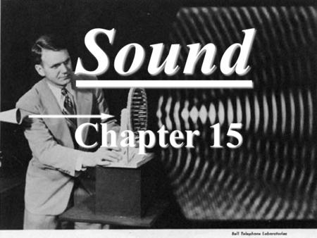 Sound Chapter 15. Topics for Sound Sound wave propertiesSound wave properties Speed of soundSpeed of sound EchoesEchoes BeatsBeats Doppler shiftDoppler.