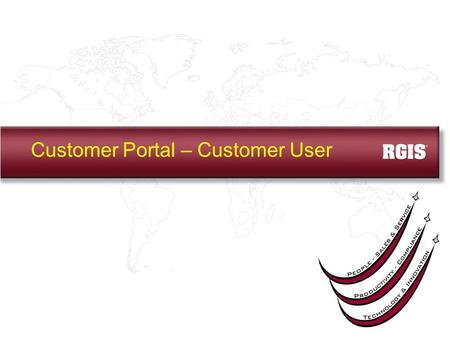 Customer Portal – Customer User. You will receive an email indicating that your Customer Portal registration is complete. A link to the Customer Portal,