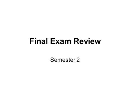 Final Exam Review Semester 2. 1)World War I 2)Russian Revolution 3)Age of Anxiety 4)World War II 5)China & India 6)Cold War TEST COVERS the following.
