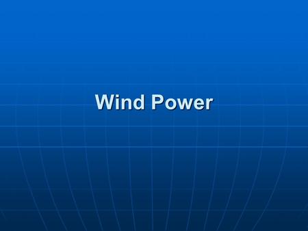Wind Power. Would you like to see and increase in wind power production? 1. Yes 2. No.