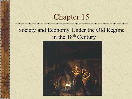 Society and Economy Under the Old Regime in the 18th Century