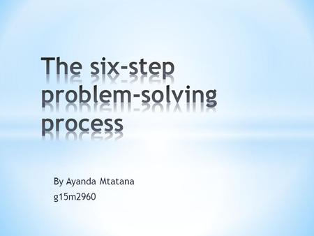 The six-step problem-solving process