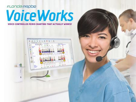 Fastest Voice Perio Charting System Ever Created One-Person Probing and Charting – No Need for an Assistant Works in Very Noisy Dental Office Environments.