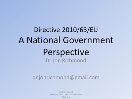 Directive 2010/63/EU A National Government Perspective