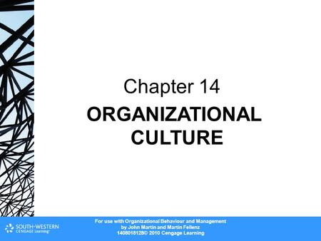 Chapter 14 ORGANIZATIONAL CULTURE.