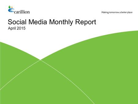 Social Media Monthly Report April 2015. 58,569 followers 58,569 followers 2,188 page likes 2,113 (March) + 75 likes this month Social Media Activity April.