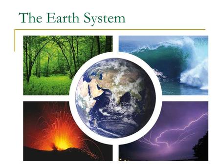 The Earth System. Earth: An overview 4 main spheres  Hydrosphere (hydro=water)  Biosphere (bio=life)  Atmosphere (gas, air)  Geosphere (geo=Earth)
