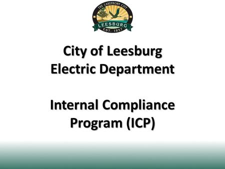 City of Leesburg Electric Department Internal Compliance Program (ICP)