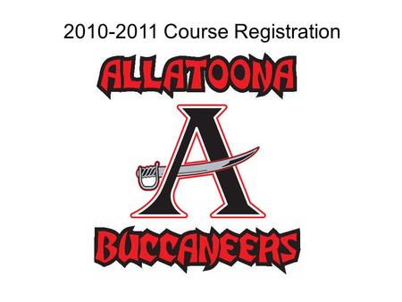 2010-2011 Course Registration. First, you must know what courses you want to take next year. Look through the 2010-2011 Course Catalog to see the courses.