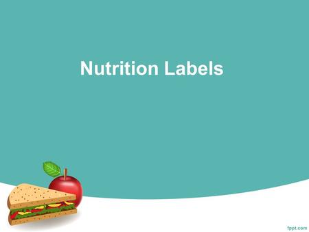 Nutrition Labels. https://www.youtube.com/watch?v=Qzh1q 0H1XWAhttps://www.youtube.com/watch?v=Qzh1q 0H1XWA Brian Regan - Labels.