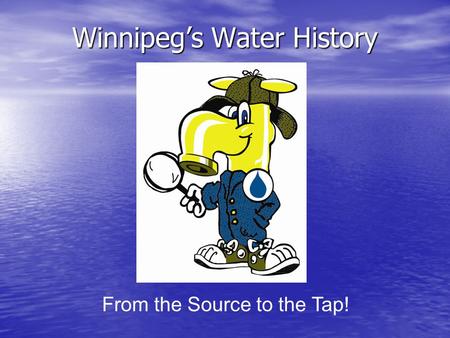 Winnipeg’s Water History