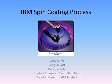 IBM Spin Coating Process