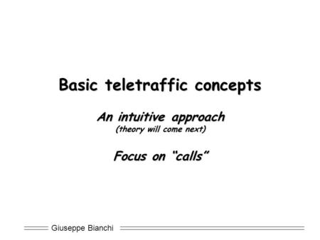 Basic teletraffic concepts An intuitive approach