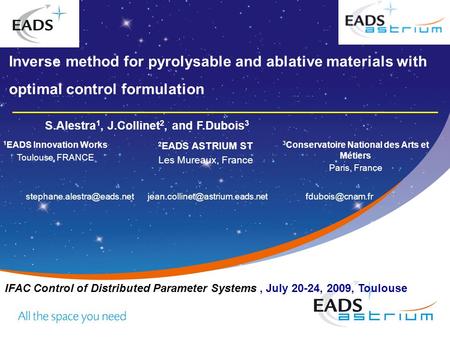 IFAC Control of Distributed Parameter Systems, July 20-24, 2009, Toulouse Inverse method for pyrolysable and ablative materials with optimal control formulation.