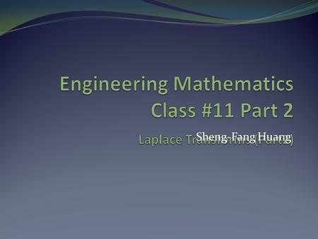 Engineering Mathematics Class #11 Part 2 Laplace Transforms (Part2)