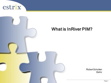 What is InRiver PIM? Robert Scholten Estrix 1.
