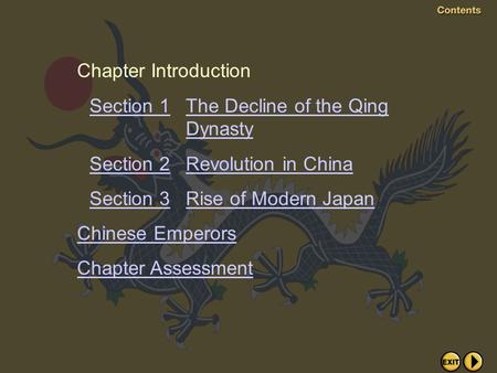 Chapter Introduction Section 1The Decline of the Qing Dynasty Section 2Revolution in China Section 3Rise of Modern Japan Chinese Emperors Chapter Assessment.