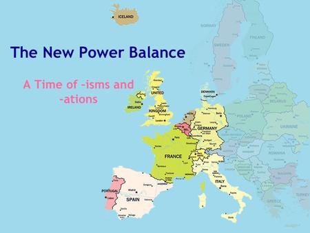 The New Power Balance A Time of –isms and -ations.