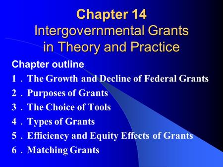 Chapter 14 Intergovernmental Grants in Theory and Practice