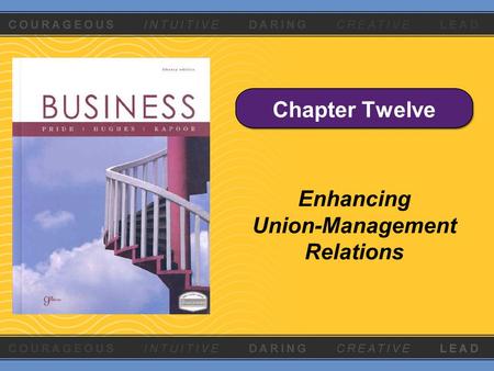 Chapter Twelve Enhancing Union-Management Relations.