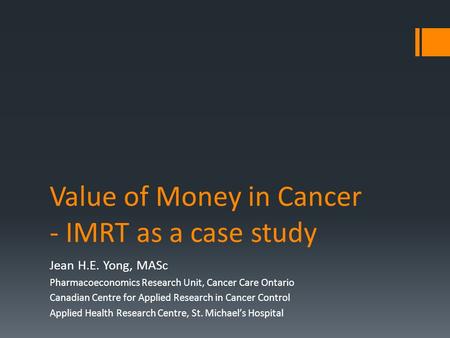 Value of Money in Cancer - IMRT as a case study