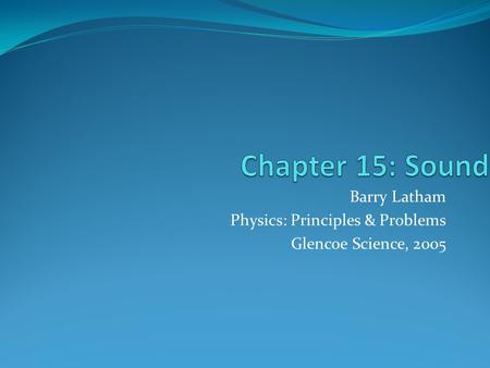 Barry Latham Physics: Principles & Problems Glencoe Science, 2005.