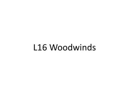 L16 Woodwinds. A flute playing its lowest note is shown in spectrum “A”. f1 refers to the fundamental of the flute. Which spectrum.