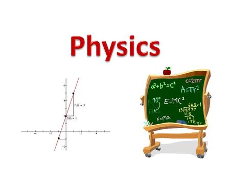 Physics.