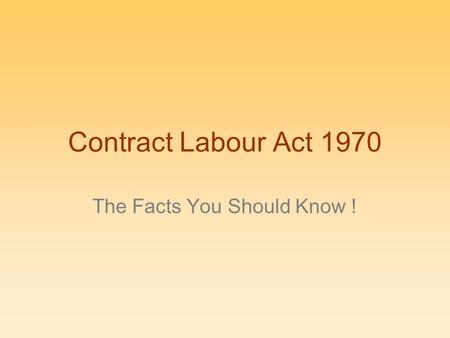 Contract Labour Act 1970 The Facts You Should Know !