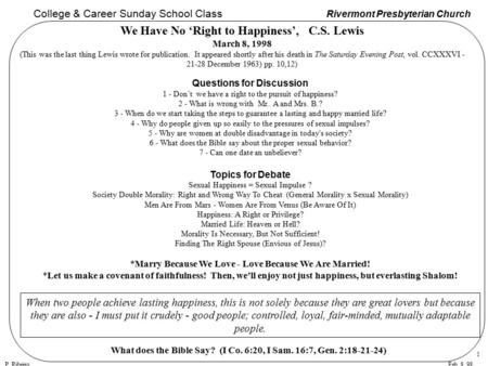 College & Career Sunday School Class Rivermont Presbyterian Church P. Ribeiro 1 Feb. 8, 98 We Have No ‘Right to Happiness’, C.S. Lewis March 8, 1998 (This.
