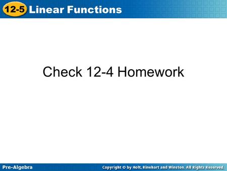 Check 12-4 Homework.