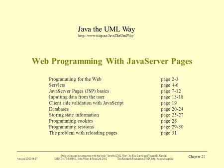 Java the UML Way  versjon 2002-04-17 Only to be used in connection with the book Java the UML Way, by Else Lervik and.