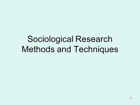 Sociological Research Methods and Techniques