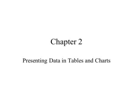 Chapter 2 Presenting Data in Tables and Charts. 2.1 Tables and Charts for Categorical Data Mutual Funds –Variables? Measurement scales? Four Techniques.