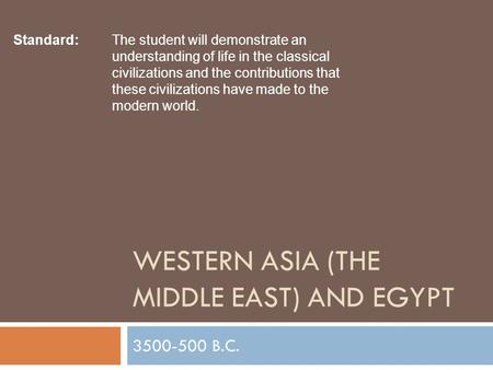 Western Asia (the Middle East) and Egypt