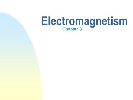Electromagnetism Chapter 8. Summary of Important Equations to understand for the HW: 1. V o N o --- = --- V i N i 2.v = c = λ · f 3.λ max = 0.0029 / T.
