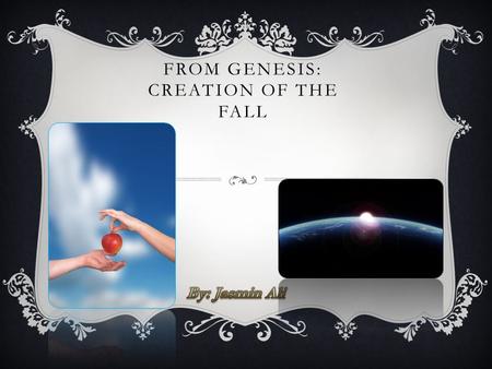 From genesis: Creation of the fall