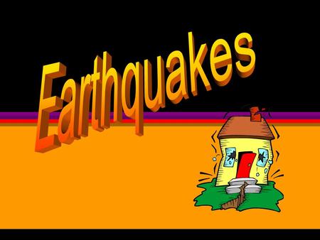 1. What are Earthquakes? The shaking or trembling caused by the sudden release of energy Usually associated with faulting or breaking of rocks.