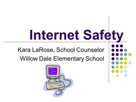 Kara LaRose, School Counselor Willow Dale Elementary School